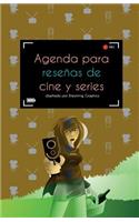 Agenda para reseñas de cine y series