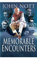 Memorable Encounters