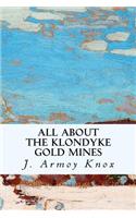 All About the Klondyke Gold Mines