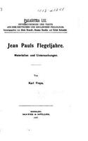 Jean Puals Flegeljahre. Materialien und Untersuchungen: (German)