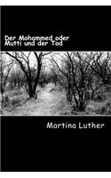 Mohammed oder Mutti und der Tod