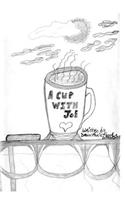 A Cup With Joe