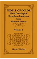 People of Color: Black Genealogical Records and Abstracts from Missouri Sources, Volume 1