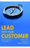 Lead With Your Customer!