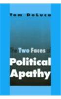 The Two Faces of Political Apathy