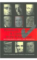 Personality, Character and Leadership in the White House
