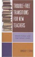 Trouble-Free Transitions for New Teachers