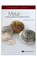 Metalwork Exploring Metal Clay Hollow Forms