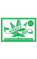 Miracle Bud: Test How High You Really Are