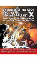 Darkness Of The Gods And The Coming Of Planet X