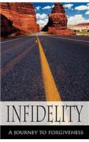 Infidelity A Journey to Forgiveness