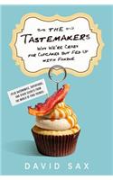 The Tastemakers