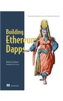 Building Ethereum Dapps: Decentralized Applications on the Ethereum Blockchain