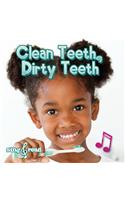 Clean Teeth, Dirty Teeth
