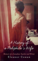 History of a Pedophile's Wife