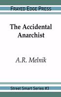 Accidental Anarchist