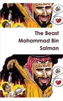 The Beast Mohammad Bin Salman