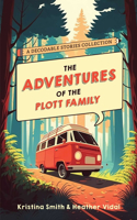 Adventures of the Plott Family: A Decodable Stories Collection