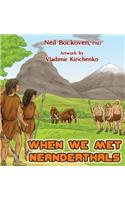 When We Met Neanderthals