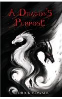 A Dragon's Purpose