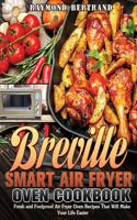 Breville Smart Air Fryer Oven Cookbook