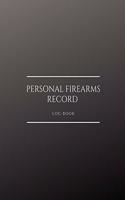 Personal Firearms Record Log Book: Acquisition & Disposition Record Book, Gun Inventory Log Book Notebook To Record Your Gun And Equipment (Firearms Inventory Personal Log Book) Black