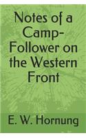 Notes of a Camp-Follower on the Western Front