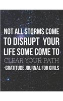 Not all Storms come to Disrupt your Life. Some come to clear your Path.