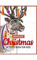 Merry Christmas Activity Book for Kids: Children's Christmas Gift or Present for Toddlers & Kids - 50 Beautiful Pages to Color with Holiday Season, Christmas, and Silly Snowman & More!