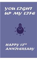 You Light Up My Life Happy 13th Birthday Blue: Boy Notebook 120 Blank Lined Page (6 x 9'), Original Design, College Ruled