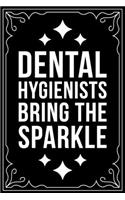 Dental Hygienists Bring the Sparkle