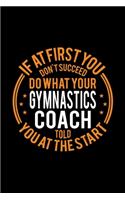 If At First You Don't Succeed Do What Your Gymnastics Coach Told You At The Start