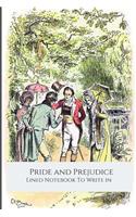 Pride and Prejudice, Lined Notebook To Write In