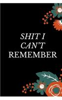 Shit I Can't Remember.
