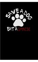 Save a dog eat a chinese: 6x9 Dog - lined - ruled paper - notebook - notes