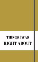Things I Was Right about