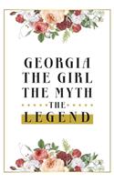 Georgia The Girl The Myth The Legend: Lined Notebook / Journal Gift, 120 Pages, 6x9, Matte Finish, Soft Cover