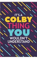 It's a Colby Thing You Wouldn't Understand