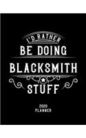 I'd Rather Be Doing Blacksmith Stuff 2020 Planner