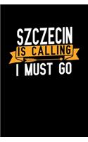 Szczecin is calling I Must go