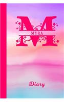 Myra Diary: Personalized First Name Personal Writing Journal - Cute Pink Purple Watercolor Cover - Daily Diaries for Journalists & Writers - Note Taking - Write