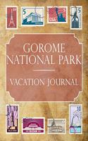 Gorome National Park Vacation Journal: Blank Lined Gorome National Park (Turkey) Travel Journal/Notebook/Diary Gift Idea for People Who Love to Travel