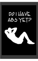 Do I have Abs Yet?