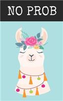 No Prob Llama: Journal with 100 lined pages featuring a cute llama on the front, size 5" x 8"