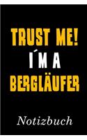 Trust Me I´m A Bergläufer Notizbuch