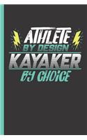 Athlete By Design Kayaker By Choice