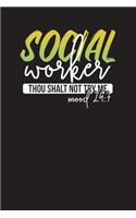 Social Worker Thou Shalt Not Try Me Mood 24