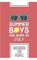 Notebook for People: Lined Journal with Summer Boys in JULY Design - Cool Gift for a friend or family who loves happiness presents! - 6x9" - 180 White lined pages - You 