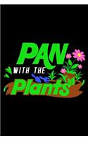 Pan with the plants: 6" x 9" 120 pages ruled Journal I 6x9 lined Notebook I Diary I Sketch I Journaling I Planner I gardening hobby I Gift for gardeners