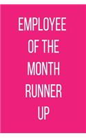 Employee Of The Month Runner Up: Pink Notebook - Coworker Journal - Silly Office Gag Gift - Funny Office Gift Exchange